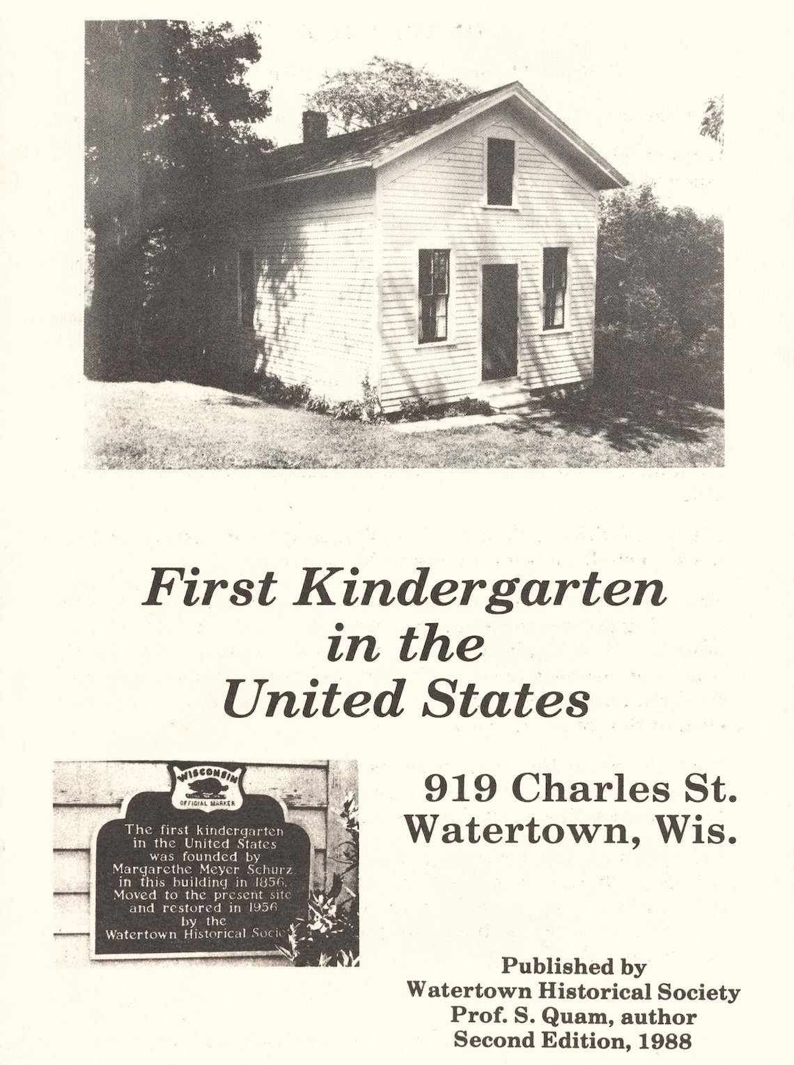 "First Kindergarten in the United States", über die Fröbel-Bewegung und über den ersten Kindergarten in den USA, 1855 von Margarethe Meyer Schurz in ihrem Zuhause in Watertown, WIsconsin gegründet, 1988